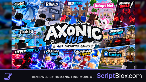 Axonic Hub | 45 + Games Supported Roblox script for Script hub