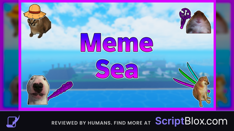 Script                             BRUTALITY HUB Roblox script for Meme Sea