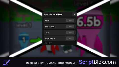 Axurs Games Hub Roblox script for Merge a Nuke