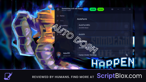 Auto FarmDosh And many more Op Features by AxioraScripts Roblox script for something evil will happen