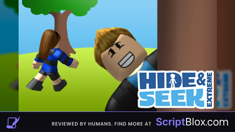 really OP I think Roblox script for Hide and Seek Extreme