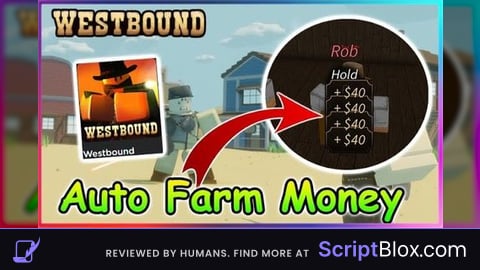 OPEN SOURCE  AUTO FARM Roblox script for Westbound