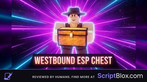 esp chest just Roblox script for Westbound